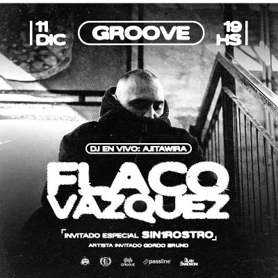 Flaco Vazquez en Groove @