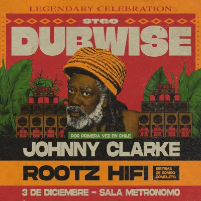 Johnny Clarke en Chile meets Rootz HiFi