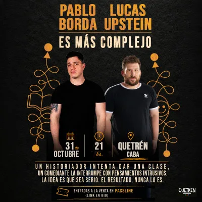 PABLO BORDA y LUCAS UPSTEIN - ES MAS COMPLEJO