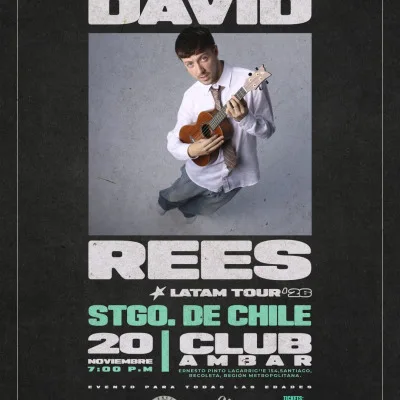 DAVID REES EN SANTIAGO DE CHILE LATAM TOUR 2026