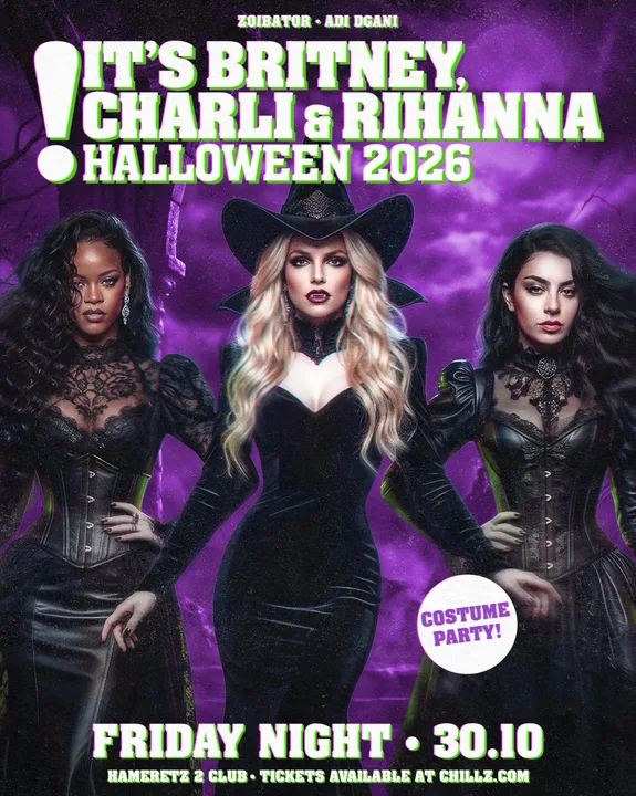 IT'S BRITNEY, CHARLI & RIHANNA HALLOWEEN 2026! FRIDAY 30.10 HAMERETZ 2 CLUB