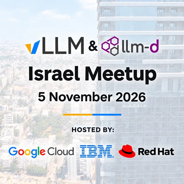 Israel vLLM & llm-d Meetup #3