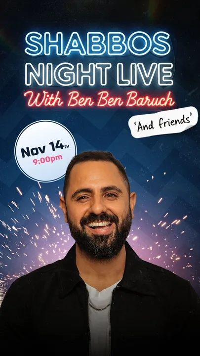 Shabbos Night Live with Ben Ben Baruch & Friends