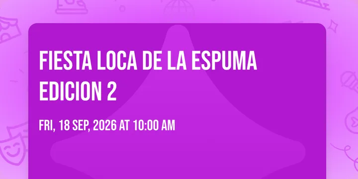 FIESTA LOCA DE LA ESPUMA EDICION 2