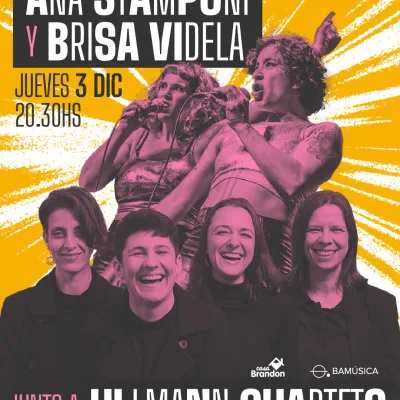 ANA STAMPONI Y BRISA VIDELA DÚO + ULLMANN CUARTETO