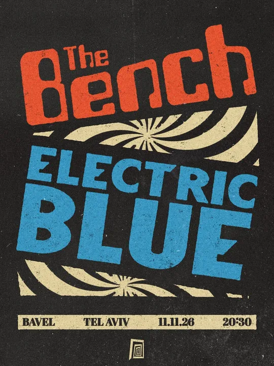 The Bench X Electric Blue | Bavel TLV | 11.11