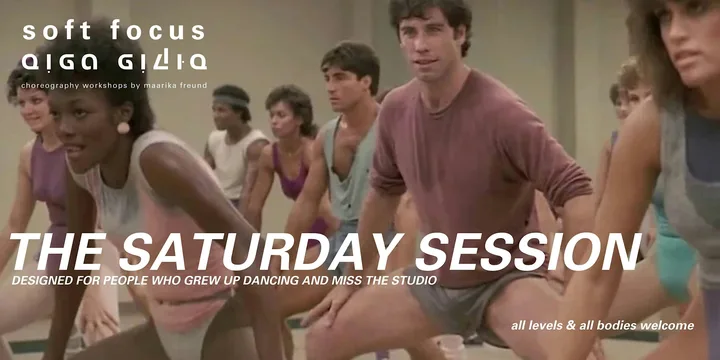 soft focus: THE SATURDAY SESSION